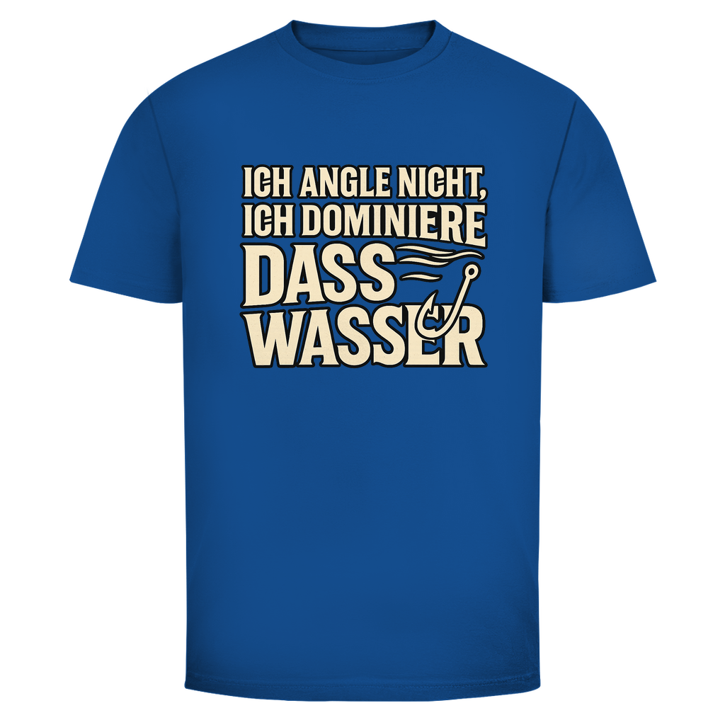 Angelshirt „Ich angle nicht, ich dominiere das Wasser“ – Fun T-Shirt für Angler & Wild Boys | Geschenk für Fischer