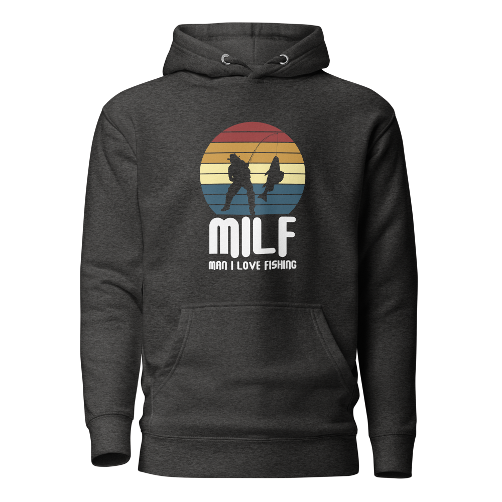 MILF - Man I Love Fishing Hoodie