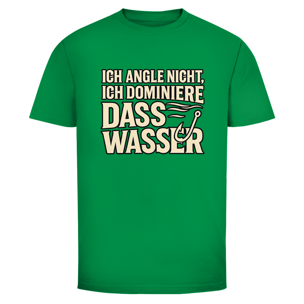 Angelshirt „Ich angle nicht, ich dominiere das Wasser“ – Fun T-Shirt für Angler & Wild Boys | Geschenk für Fischer