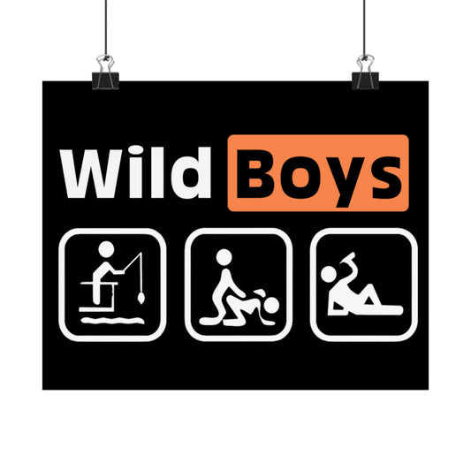 Wild Boys Matte Horizontal Poster - Playful Room Décor, Gifts for Men, Party Decor, Fun Wall Art, Unique Gift for Teens