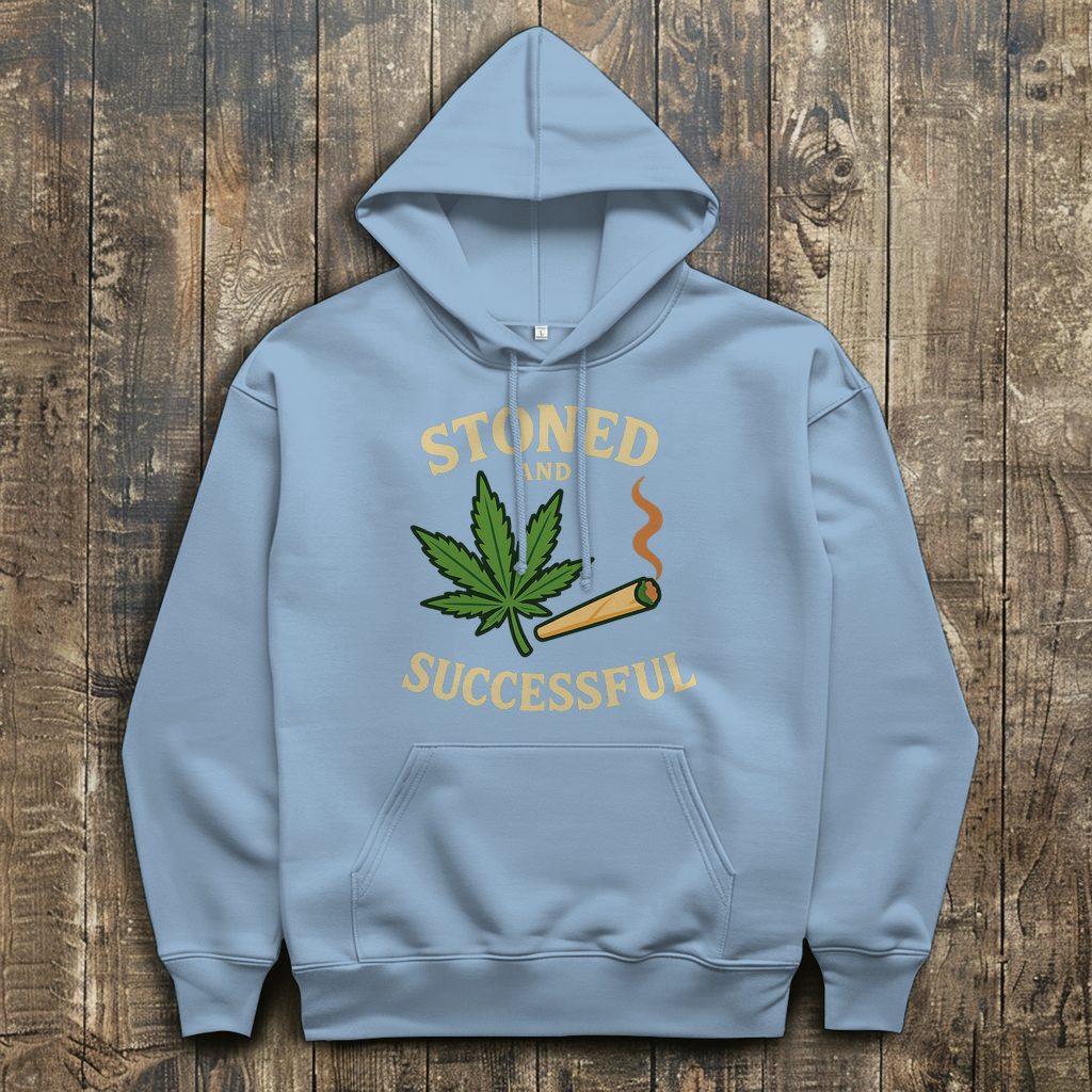Stoned and Successful Hoodie – 420 Streetwear