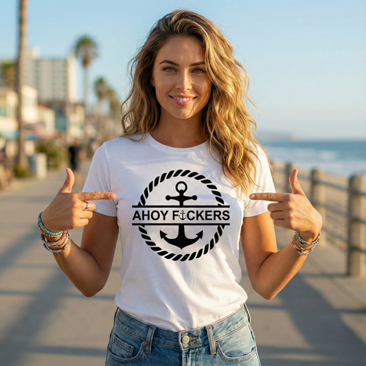 „AHOY FUCKERS – Unisex T-Shirt für Männer, Frauen & Diverse